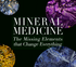 Mineral Medicine The Missing Elements That Change Everything (SIGNED COPY)