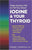 Iodine & Your Thyroid Book